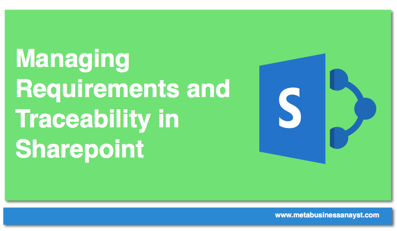 Managing Requirements & Traceability in SharePoint: Simple and Effective