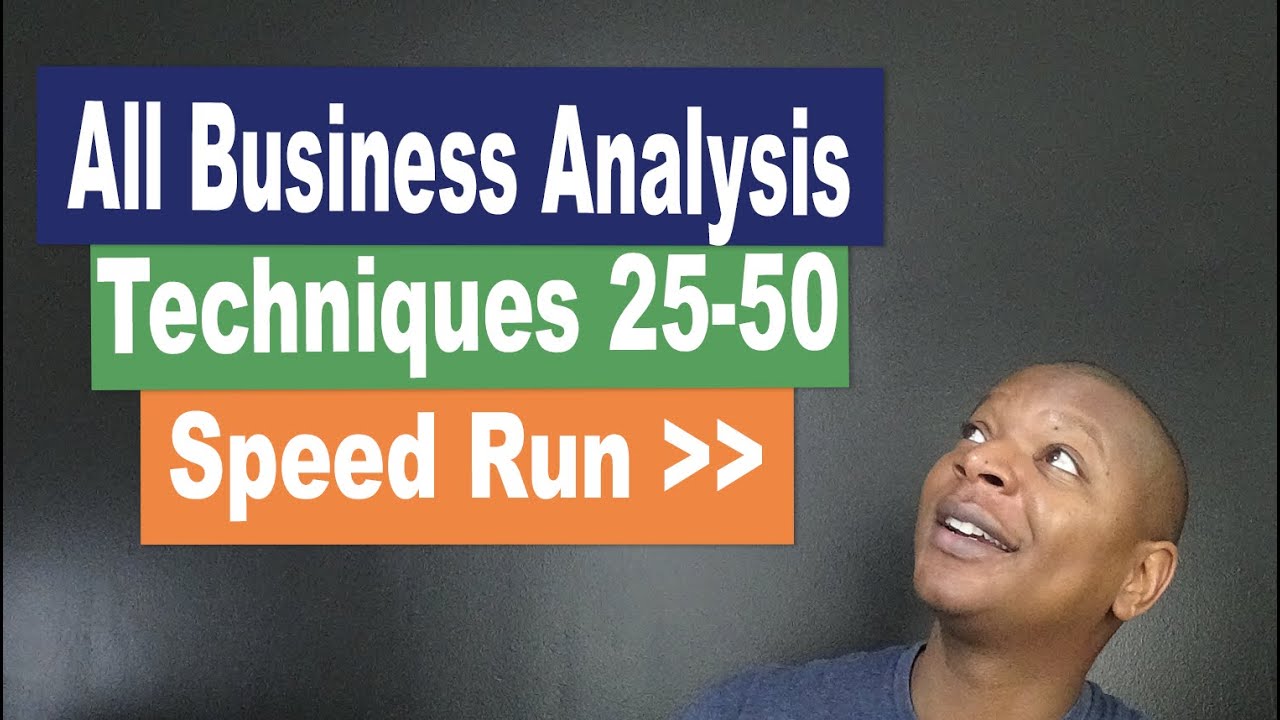 All the Business Analysis Techniques part 2