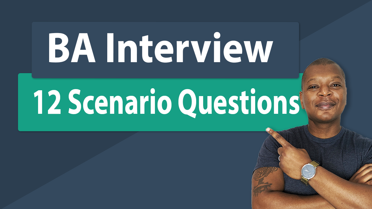 Business Analyst Interview Questions & Answers – Scenario Based Questions